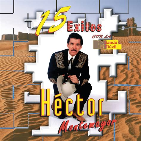 quiero escuchar canciones de héctor montemayor|Hector Montemayor: música, canciones, letras.